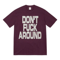 Supreme FW22 Week 5 Dont Fuck Around Tee T SUP-FW22-339-PUR